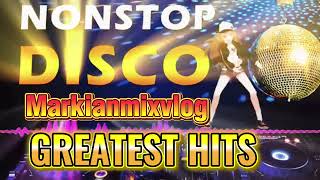 NONSTOP DISCO REMIX GREATEST HITS 80'S @Markianmixvlog0520 #goldenhits #oldisgoldsongs #remix 