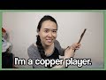 I found out that I'm a copper player.