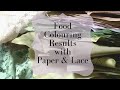 Dying Paper & Lace with Food Colouring & Coffee Dying - Results & Tips