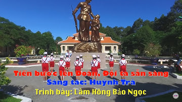 Tiến bước lên Đoàn, Đội ta sẵn sàng| Lâm Hồng Bảo Ngọc| Tiểu học An Phú Tân B| Cầu Kè| Trà Vinh