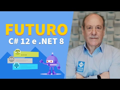 Presente e Futuro do C# 12 e .NET. 8 | #balta