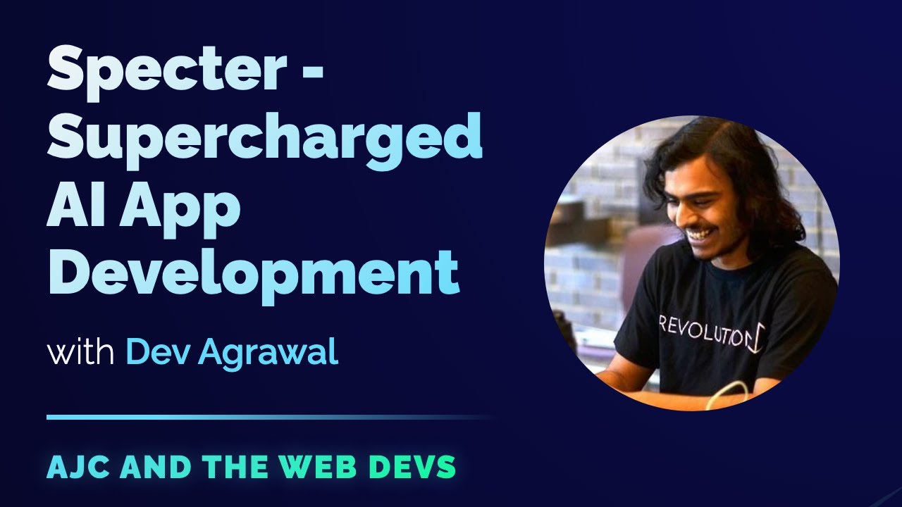Video cover art for Specter - Supercharged AI App Development with Dev Agrawal