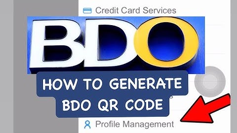 HOW TO GENERATE BDO QR CODE FOR EASY TRANSFER/PAY