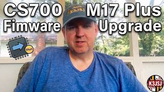 How to upgrade firmware on a CS7000 M17 PLUS