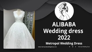 Alibaba Wedding Dress 2022 (Wedding Dress Manufacturer) (Bridal Gown Manufacturer)