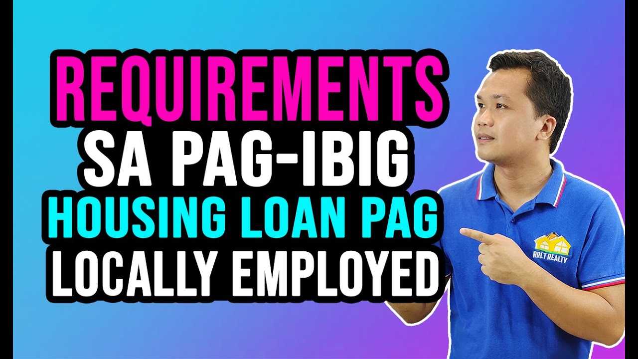 Requirements sa Pag-IBIG Housing Loan pag Locally Employed! | Tips on ...
