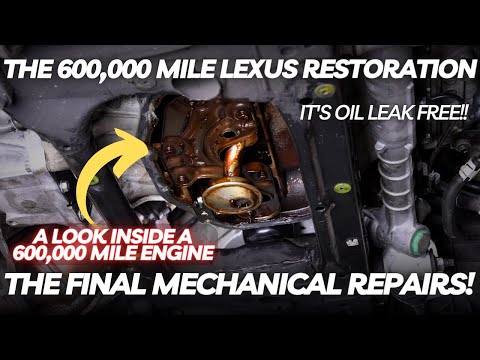 Final Mechanical Repairs On The 600,000 Mile Lexus Project And a Look Inside The Engine