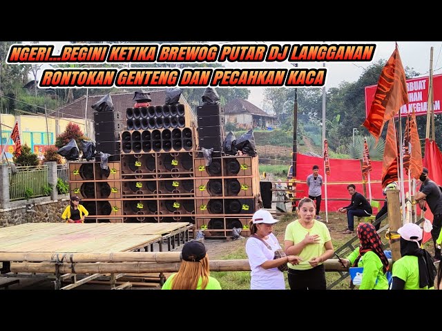 ngeri...BREWOG putar dj langganan rontokan genteng dan pecahkan kaca prepare perform ft dj Donna class=