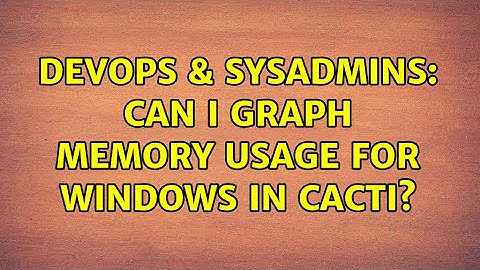 DevOps & SysAdmins: Can I graph memory usage for windows in cacti?