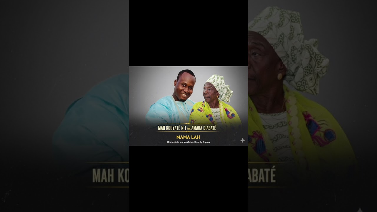 Mah Kouyaté N'1 feat Amara Diabaté titre Mama Lah
