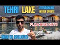 Tehri lake water sports adventure  floating huts tehri lake  tehri travel vlog  visitor sandy