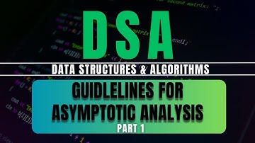 Guidelines for Asymptotic Analysis (1) || Data Structure and Algorithms (DSA)