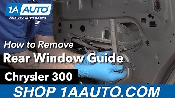 How to Remove Rear Window Guide 05-10 Chrysler 300