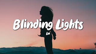 Loi - Blinding Lights (Lyrics) Resimi