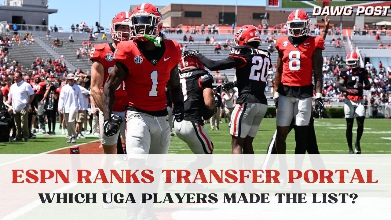 WATCH: Did ESPN Snub Georgia Bulldogs? | Network Ranks Three UGA Football Transfers in Top 100