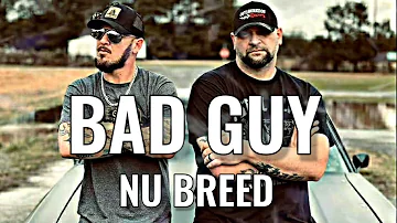 Nu Breed - Bad Guy (Music Video)