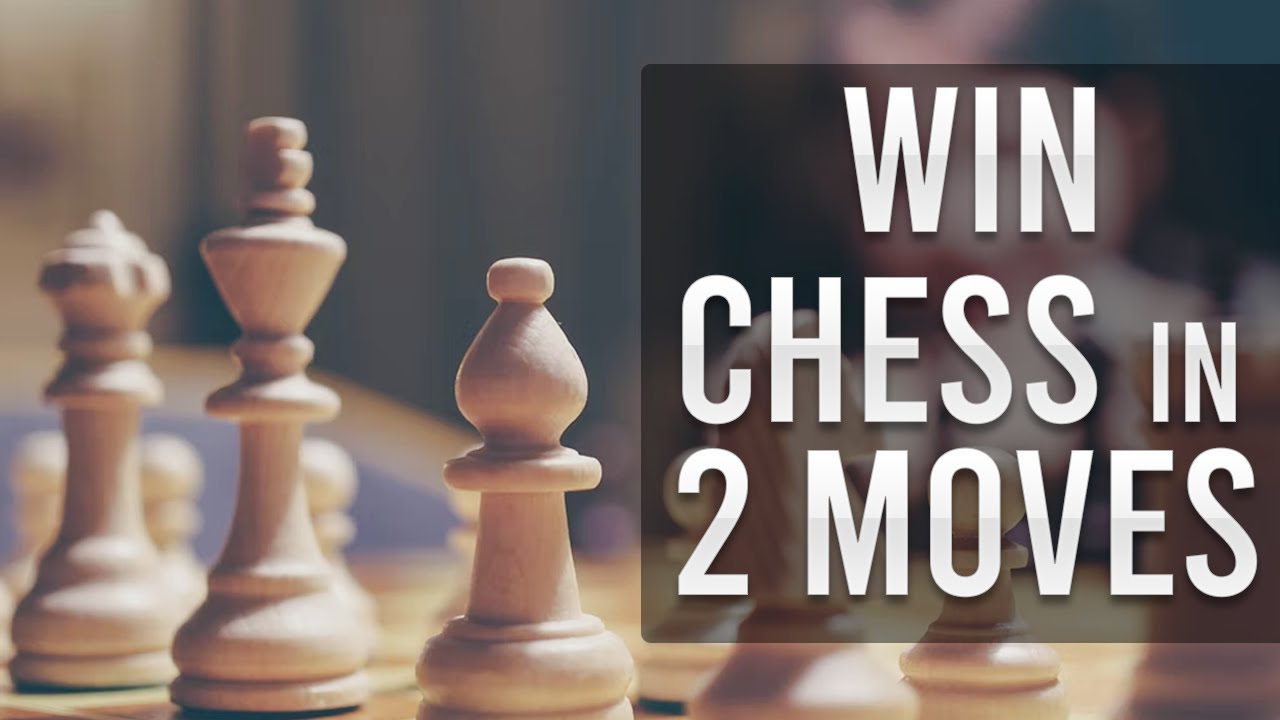 Win a chess game in 2 moves!