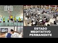 Ese maravilloso estado meditativo permanente