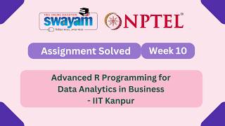 Advanced R Programming for Data Analytics in Business Week 10 || NPTEL ANSWERS #nptel2026 #myswayam