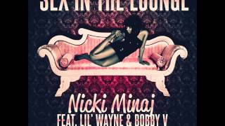 Nicki Minaj - Sex in the lounge feat. Lil Wayne & Bobby V (Audio)