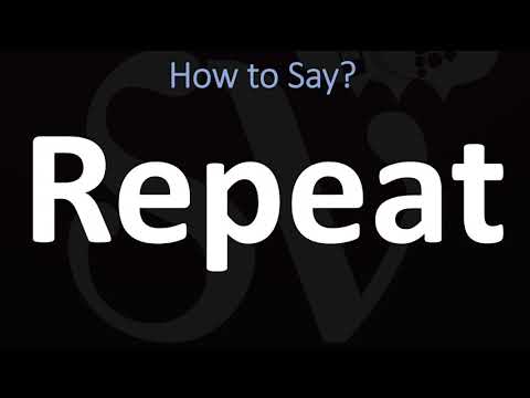 How to Pronounce Repeat? (CORRECTLY)