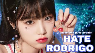 Hate Rodrigo YENA Feat.YUQI (Concert Ver. (Live Vocal))