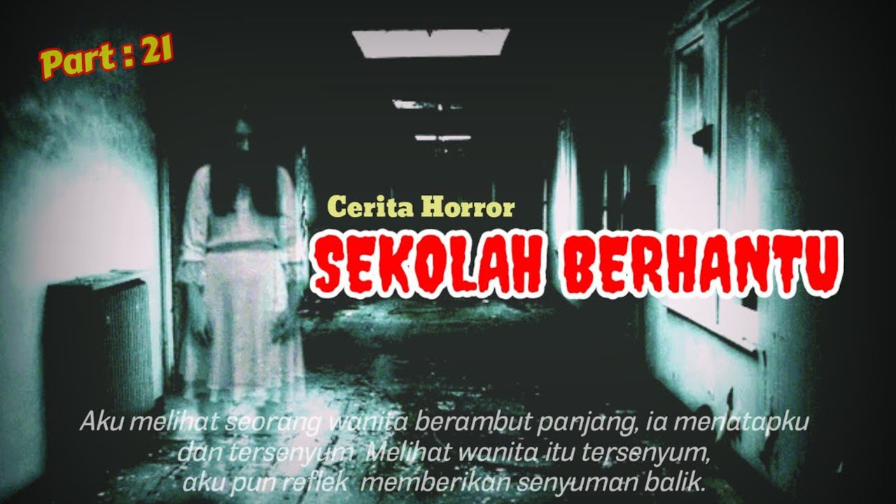 Cerita Horror || SEKOLAH BERHANTU 😱_Part:21 - YouTube