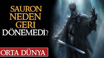 SAURON NEDEN GERİ DÖNEMEDİ? Soru-Cevap Orta Dünya | Yüzüklerin Efendisi