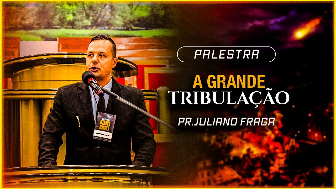 Pr. Juliano Fraga - A GRANDE TRIBULAÇÃO |1° SEMINÁRIO ESCATOLÓGICO #julianofraga #escatologia