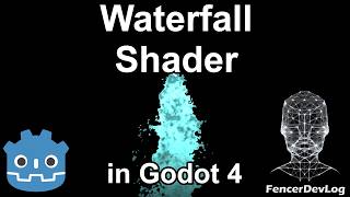 Godot 4: Waterfall shader (tutorial)