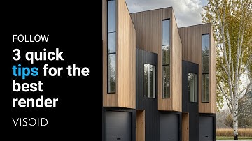 3 quick tips for the best render