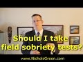 Can I refuse the field sobriety tests in Virginia - DUI tests.