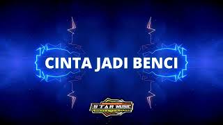 Cinta Jadi Benci - STAR MUSIC COVER || Organ Tungal Cikarang