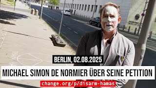 Download Lagu 02.08.2025 Berlin Disarm HAMAS! Petition by Michael Simon de Normier MP3 Download Lagu 02.08.2025 Berlin Disarm HAMAS! Petition by Michael Simon de Normier MP3