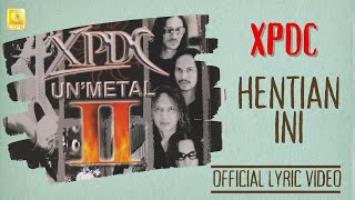 XPDC - Hentian Ini Unmetal