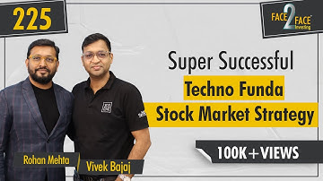Learn a Successful Techno Funda Strategy & How to Manage your Portfolio? #Face2Face with Rohan Mehta