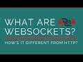 What are WebSockets | How is it different from HTTP?