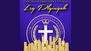 Video thumbnail of "Chicago Christian Center CCC - Ley Plyingah"