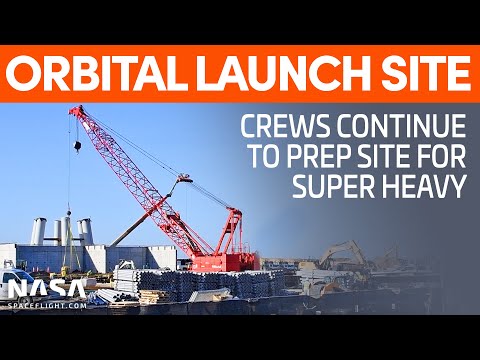 SpaceX Boca Chica: Orbital Launch Site Work Ramps Up