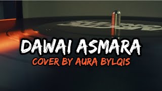 Dawai Asmara - Noer Halimah dan Rhoma Irama ( cover by Aura Bylqis )