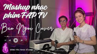 Mashup Nhạc Phim FAP TV - Cover Bảo Ngọc