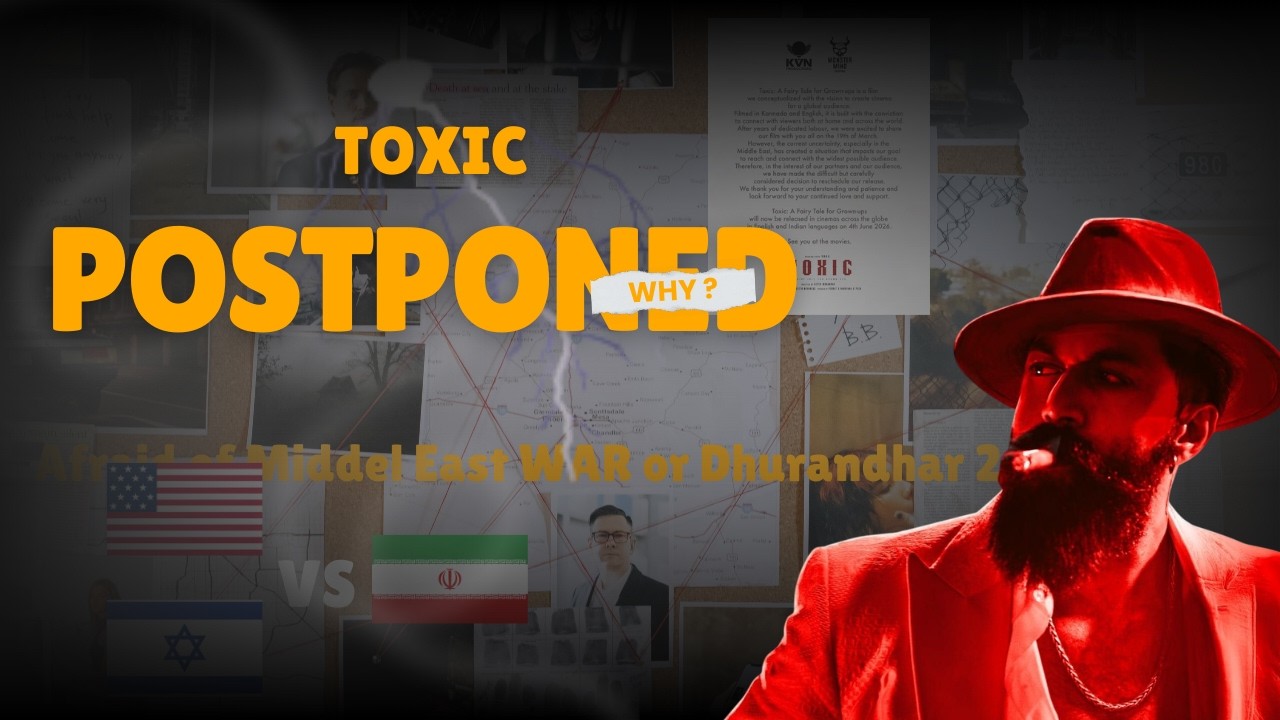 Toxic Movie New Release Date Update | Yash | Dhurandhar vs Toxic? | Toxic Postponed