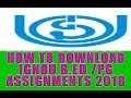 HOW TO DOWNLOAD IGNOU B.ED/PG ASSIGNMENT QUESTIONS 2018 HOW TO DOWNLOAD IGNOU B.ED/PG ASSIGNMENT QUESTIONS 2018