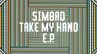 PREMIERE : Simbad - Take My Hand ft Brian Temba (Jimpster Remix)