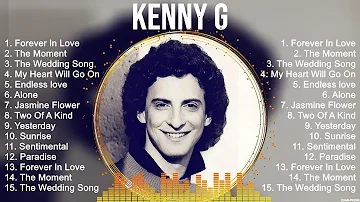 Kenny G 2023 MIX ~ Top 10 Best Songs ~ Greatest Hits ~ Full Album