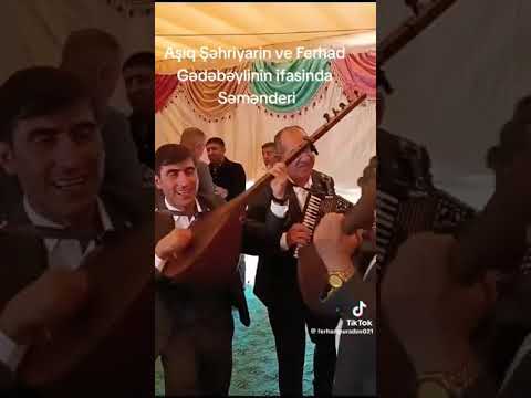 Aşıq Şəhriyar Kəlbəcərli  Qarmonda Fərhad Gədəbəyli Səməndəri Havası