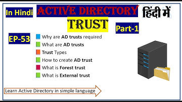 Active Directory Trust Introduction | EP - 53 | Part -1