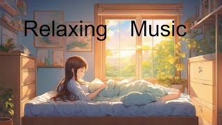 【BGM】【Relax】【癒し】　朝に聞きたい気分が上がる癒し系BGMーRelaxing music that lifts your mood.