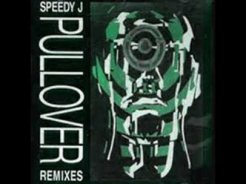 SPEEDY J PULLOVER ( VOCAL REPULVERED MIX ) bootleg.