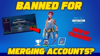 BANNED FOR MERGING ACCOUNTS?!? NEW IP TRACKING SOFTWARE! (Fortnite Account Merging)